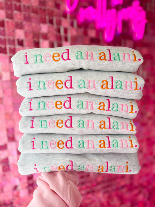 CUSTOM I Need A Drink Embroidered Sweatshirt (PREORDER)