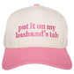 Put in on my Husbands Tab Hat